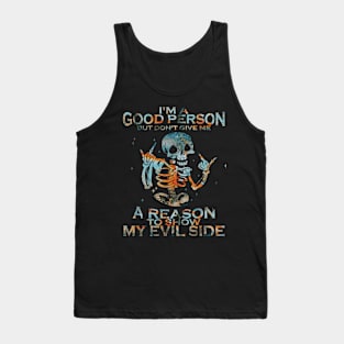 I'm a good person Tank Top